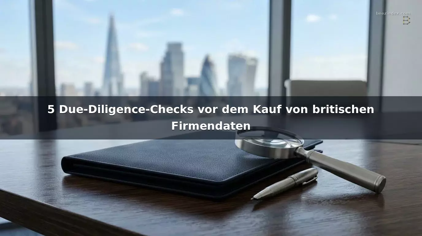 5 Due-Diligence-Checks vor dem Kauf von britischen Firmendaten
