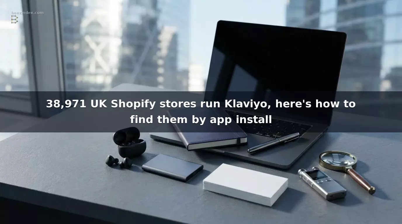 38,971 UK Shopify stores run Klaviyo, here's how to find them by app install
